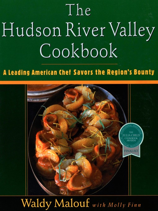 Title details for The Hudson River Valley Cookbook by Waldy Malouf - Available